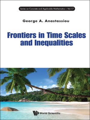 cover image of Frontiers In Time Scales and Inequalities
